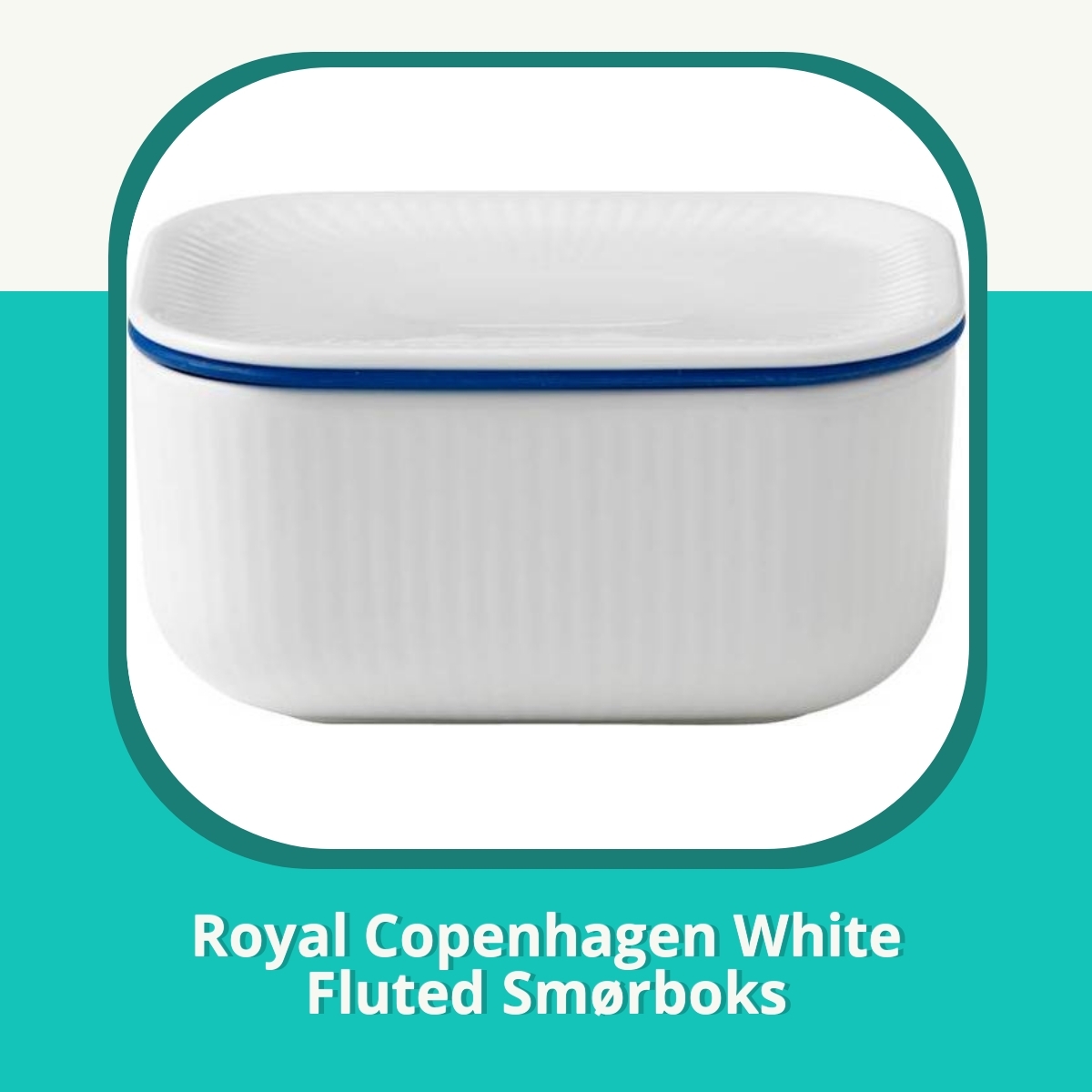 Anmeldelse af Royal Copenhagen White Fluted Smørboks