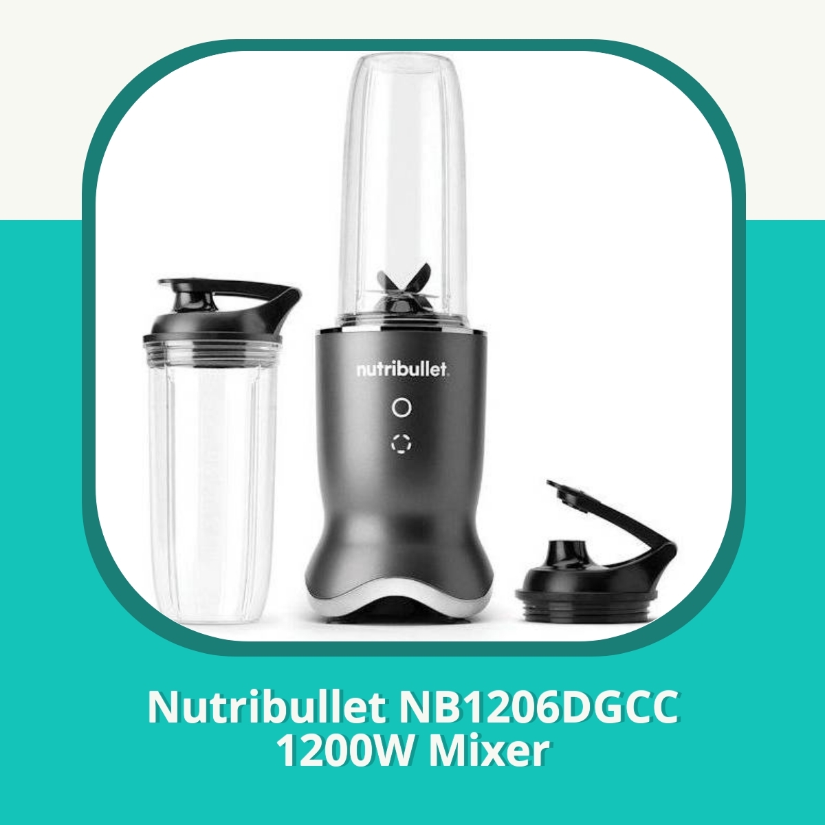 Recension af Nutribullet NB1206DGCC 1200W Mixer