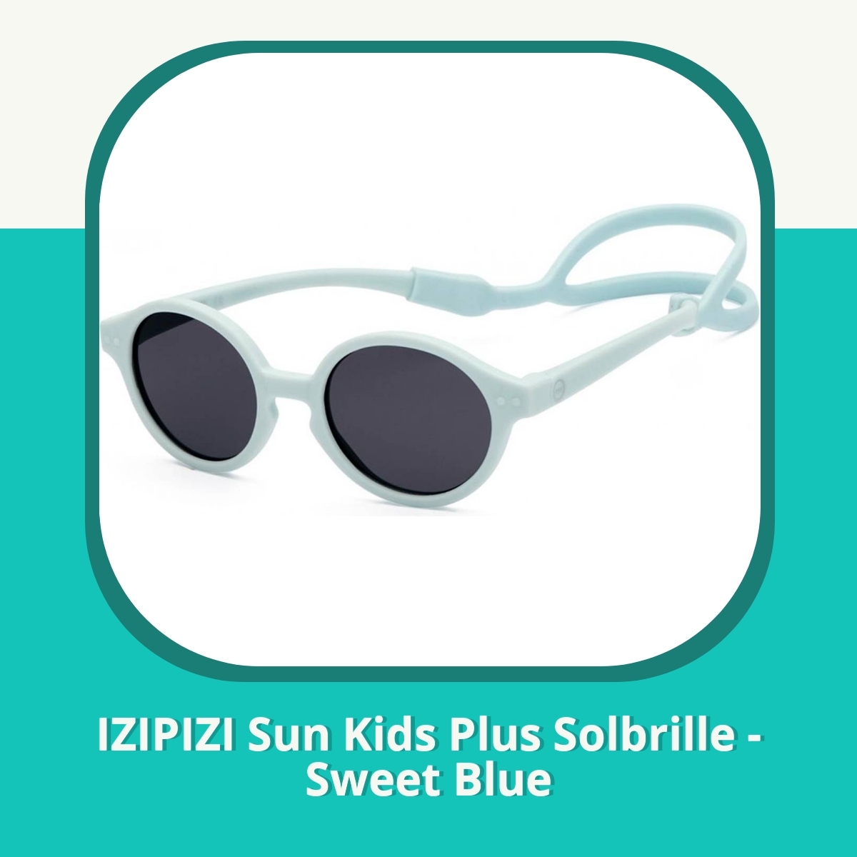 Anmeldelse IZIPIZI Sun Kids Plus Solbrille - Sweet Blue