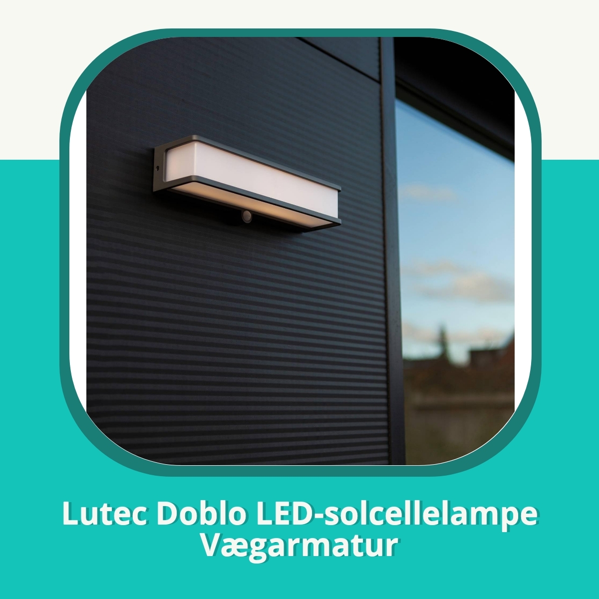 Anmeldelse af Lutec Doblo LED-solcellelampe Vægarmatur