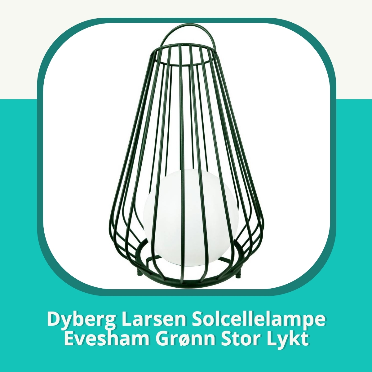 Anmeldelse af Dyberg Larsen Solcellelampe Evesham Grønn Stor Lykt