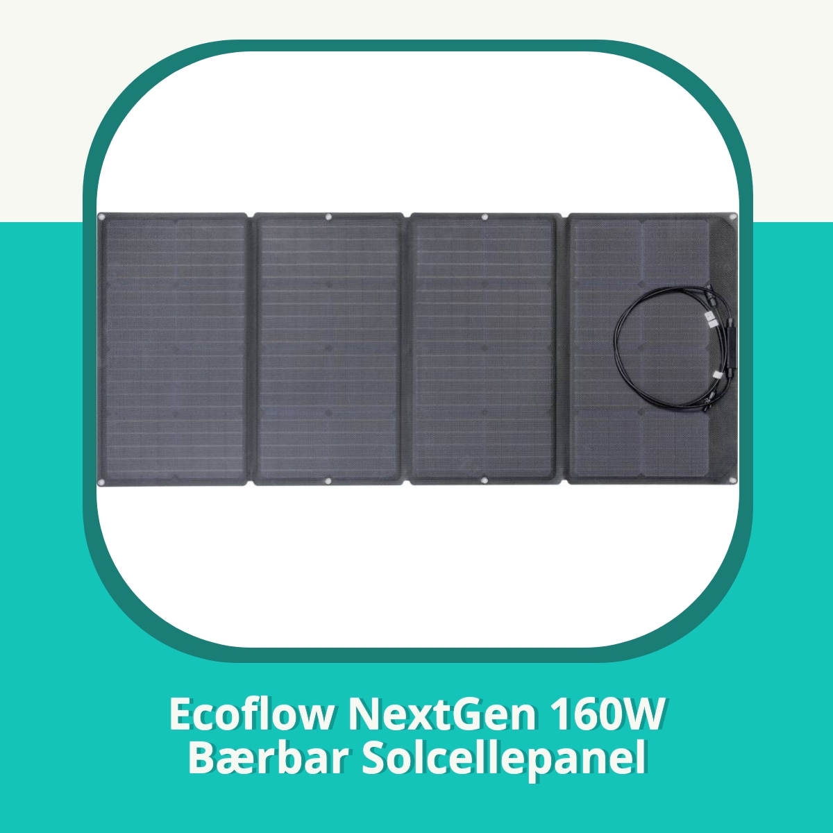 Anmeldelse af Ecoflow NextGen 160W Bærbar Solcellepanel