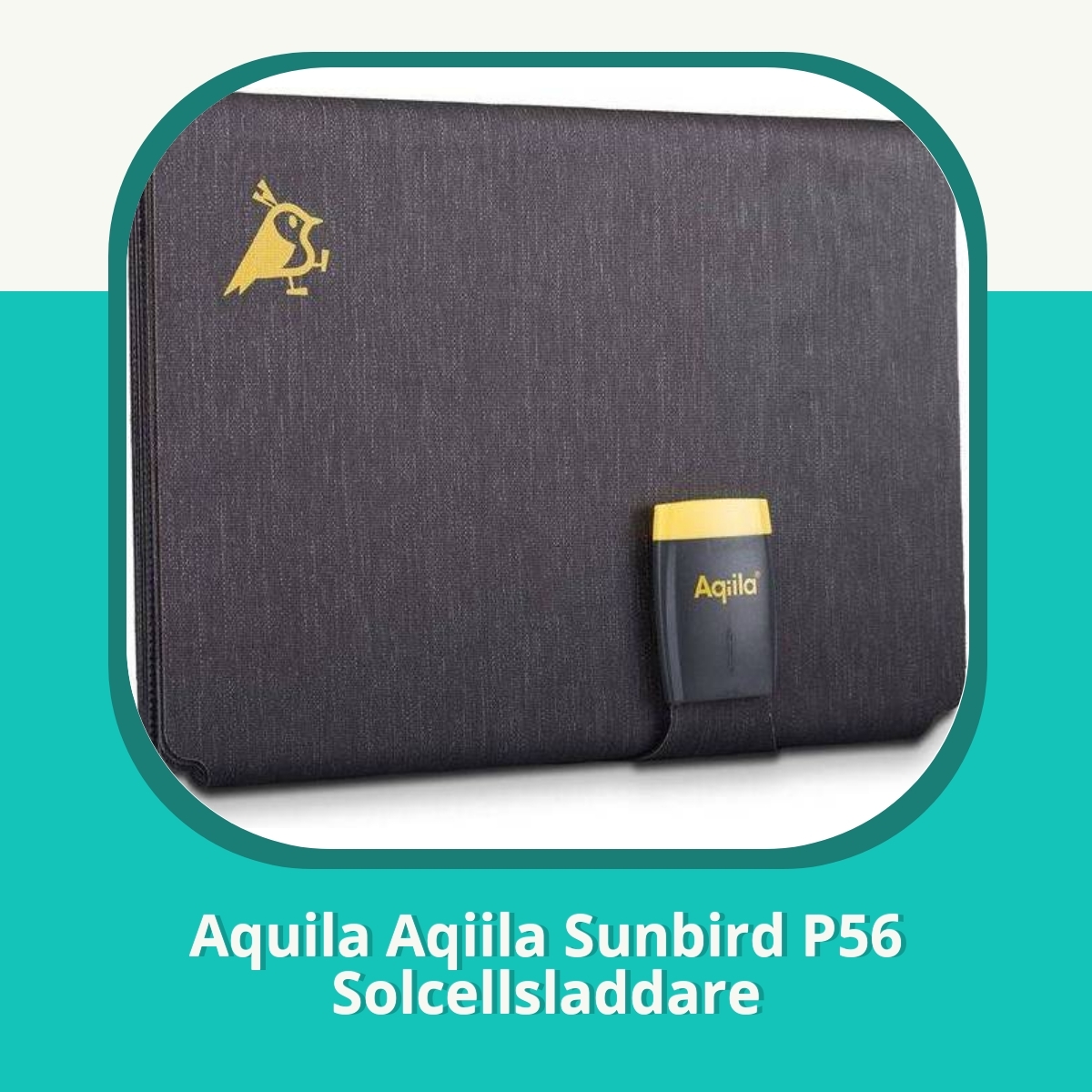 Recension af Aquila Aqiila Sunbird P56 Solcellsladdare