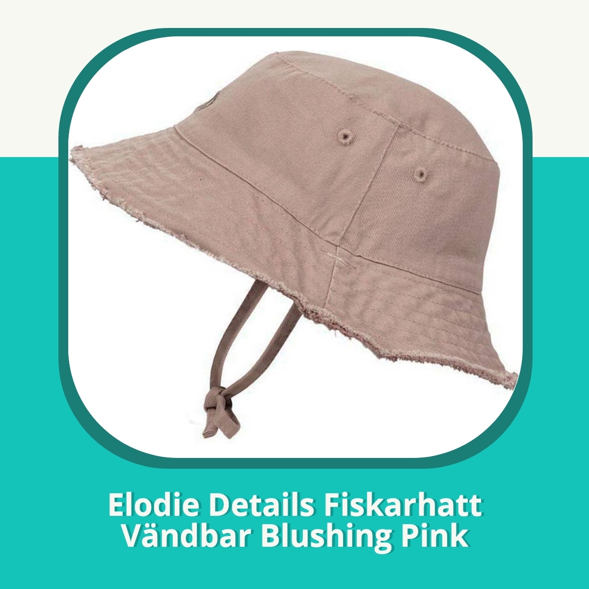 Recension af Elodie Details Fiskarhatt Vändbar Blushing Pink