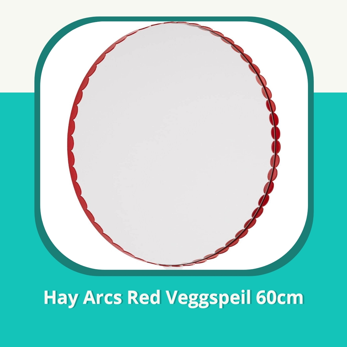 Anmeldelse af Hay Arcs Red Veggspeil 60cm