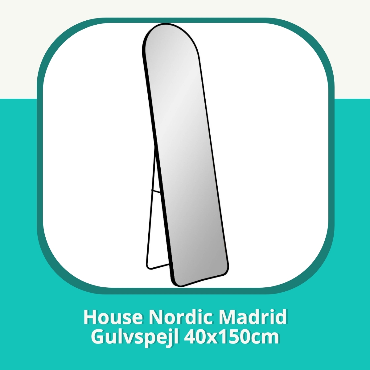 Anmeldelse af House Nordic Madrid Gulvspejl 40x150cm