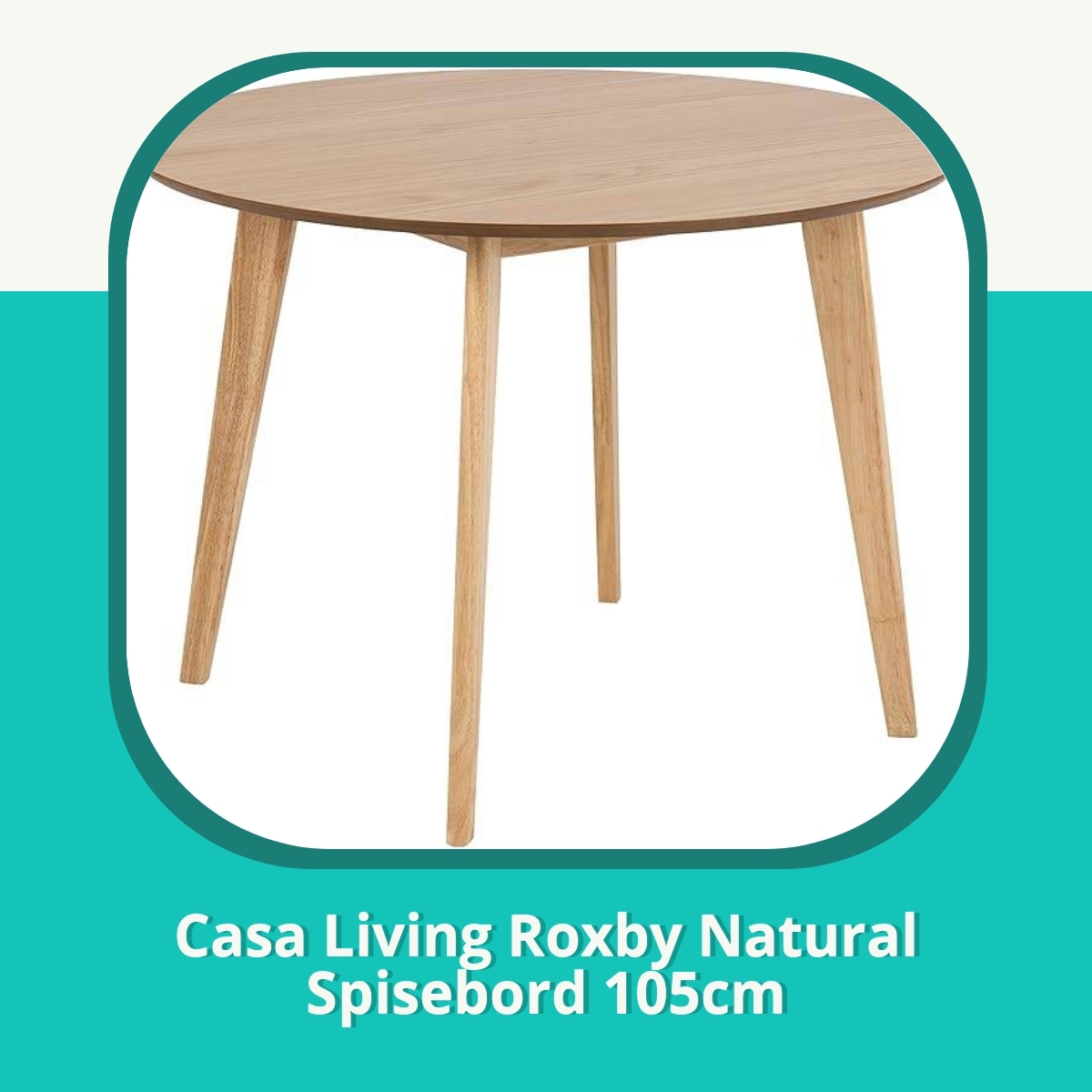 Anmeldelse af Casa Living Roxby Natural Spisebord 105cm