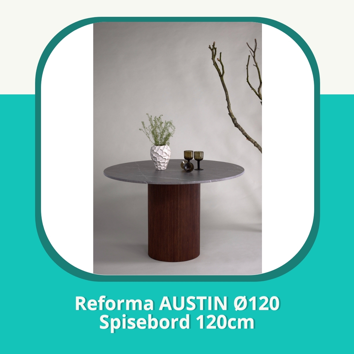 Anmeldelse af Reforma AUSTIN Ø120 Spisebord 120cm
