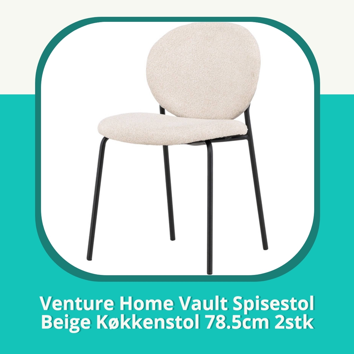 Anmeldelse af Venture Home Vault Spisestol Beige Køkkenstol 78.5cm 2stk