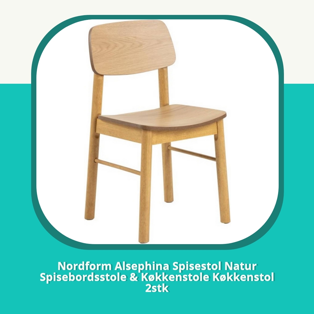 Anmeldelse af Nordform Alsephina Spisestol Natur Spisebordsstole & Køkkenstole Køkkenstol 2stk
