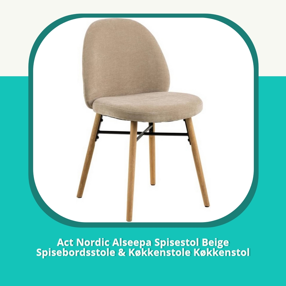 Anmeldelse af Act Nordic Alseepa Spisestol Beige Spisebordsstole & Køkkenstole Køkkenstol