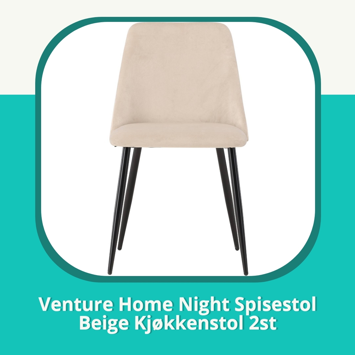 Anmeldelse af Venture Home Night Spisestol Beige Kjøkkenstol 2st