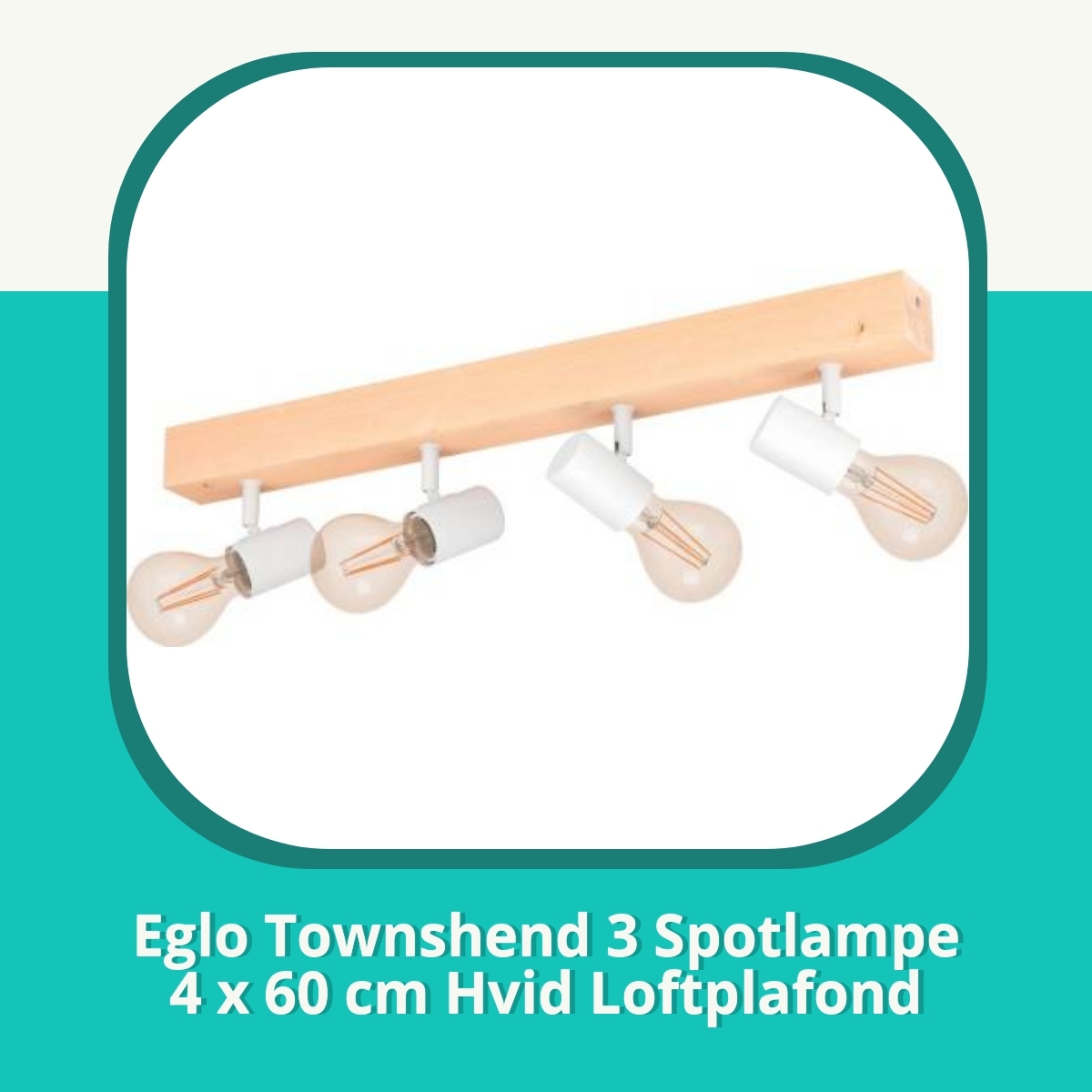 Anmeldelse af Eglo Townshend 3 Spotlampe 4 x 60 cm Hvid Loftplafond