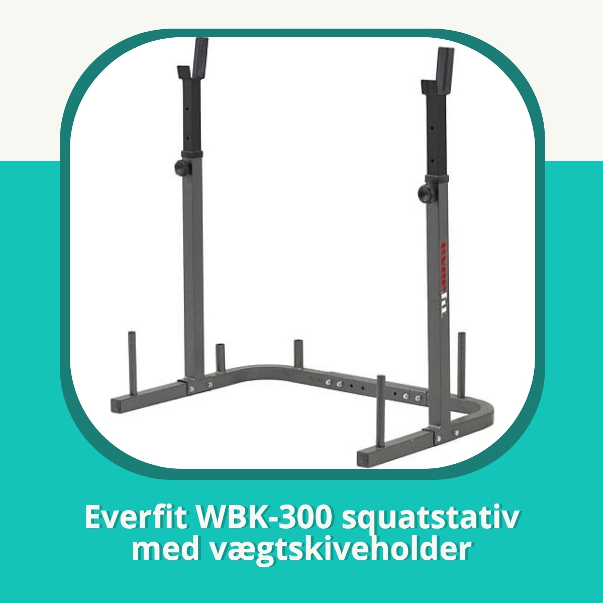 Anmeldelse af Everfit WBK-300 squatstativ med vægtskiveholder