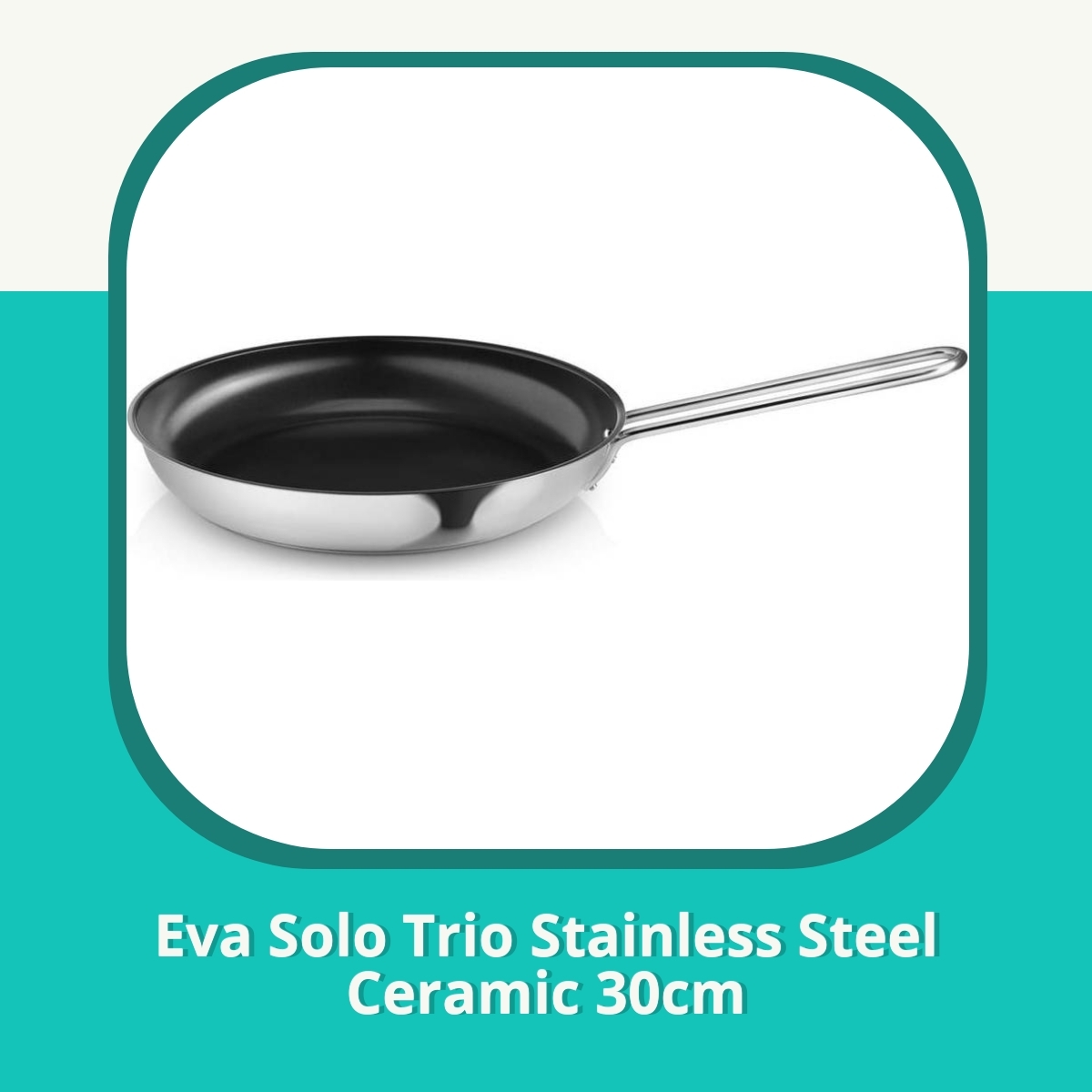 Anmeldelse af Eva Solo Trio Stainless Steel Ceramic 30cm