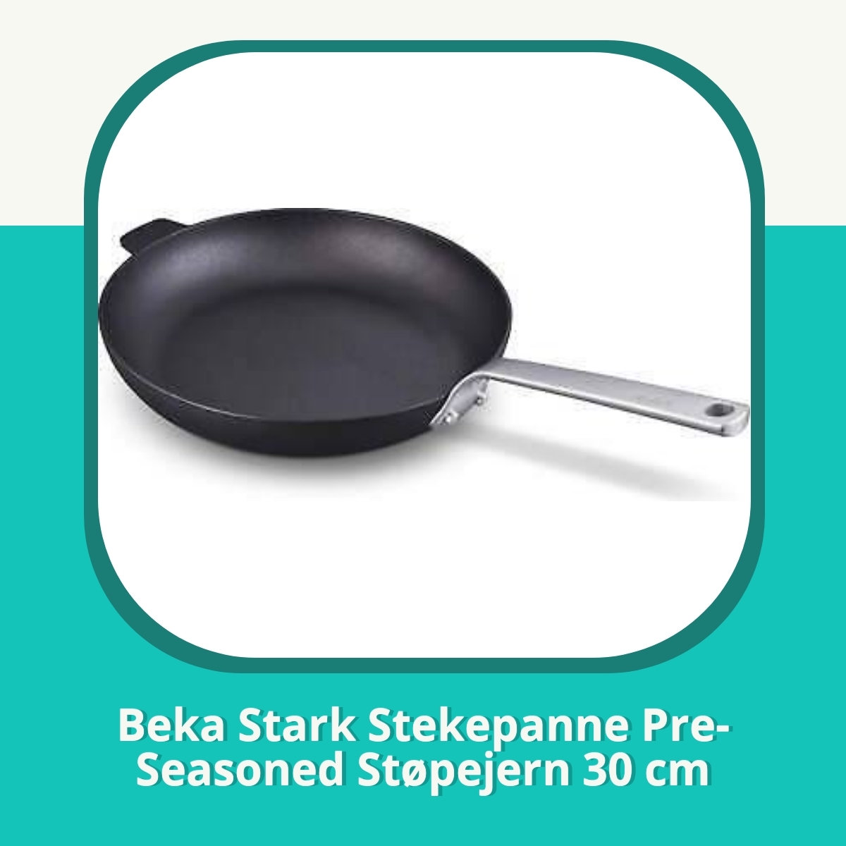 Anmeldelse af Beka Stark Stekepanne Pre-Seasoned Støpejern 30 cm