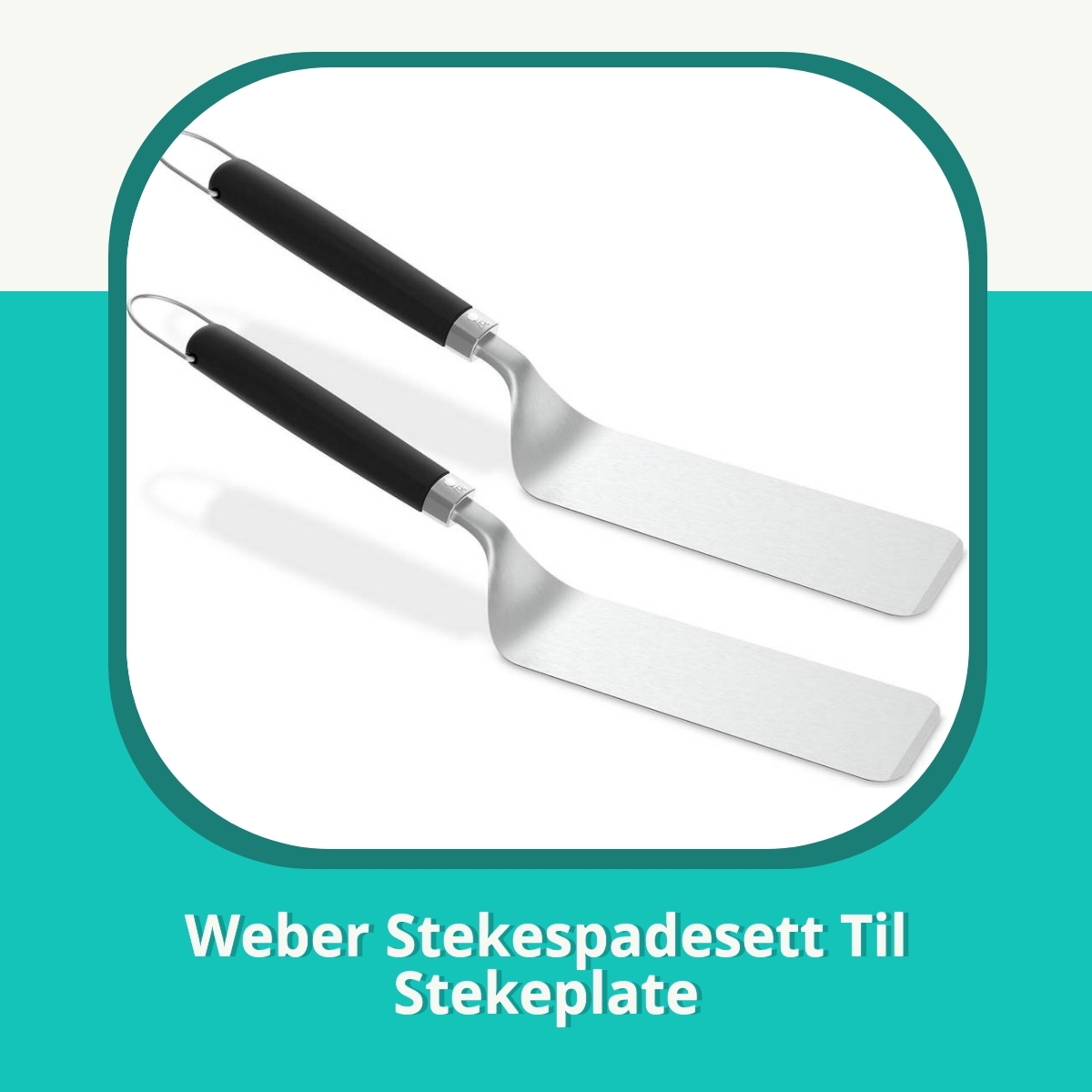 Anmeldelse af Weber Stekespadesett Til Stekeplate