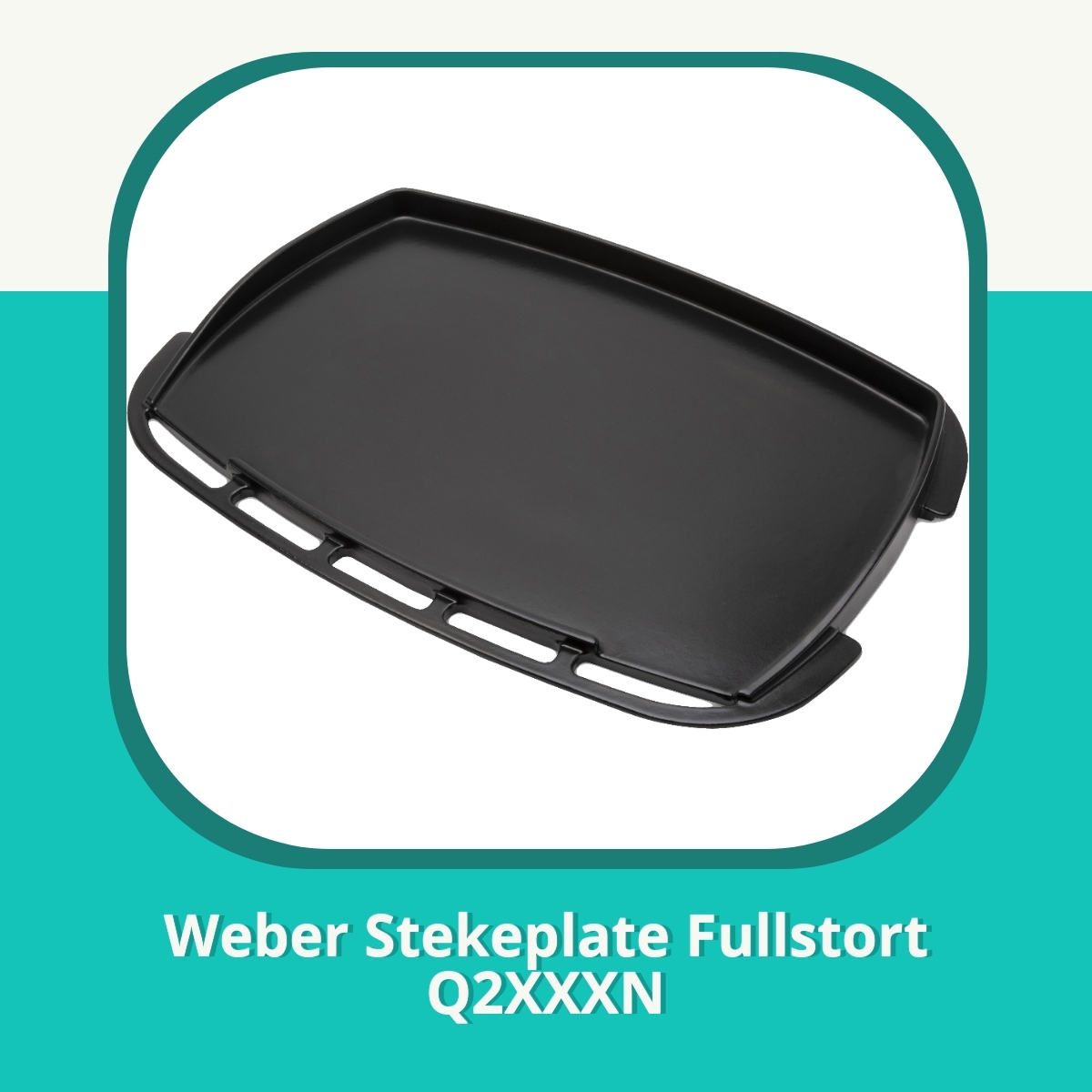 Anmeldelse af Weber Stekeplate Fullstort Q2XXXN