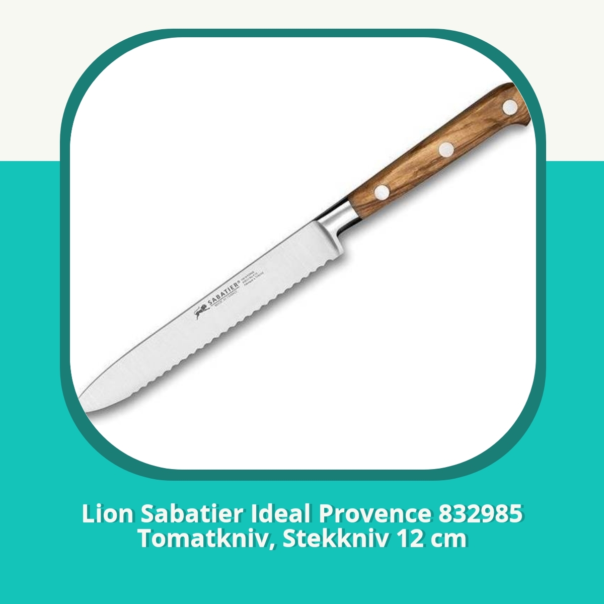 Recension af Lion Sabatier Ideal Provence 832985 Tomatkniv, Stekkniv 12 cm