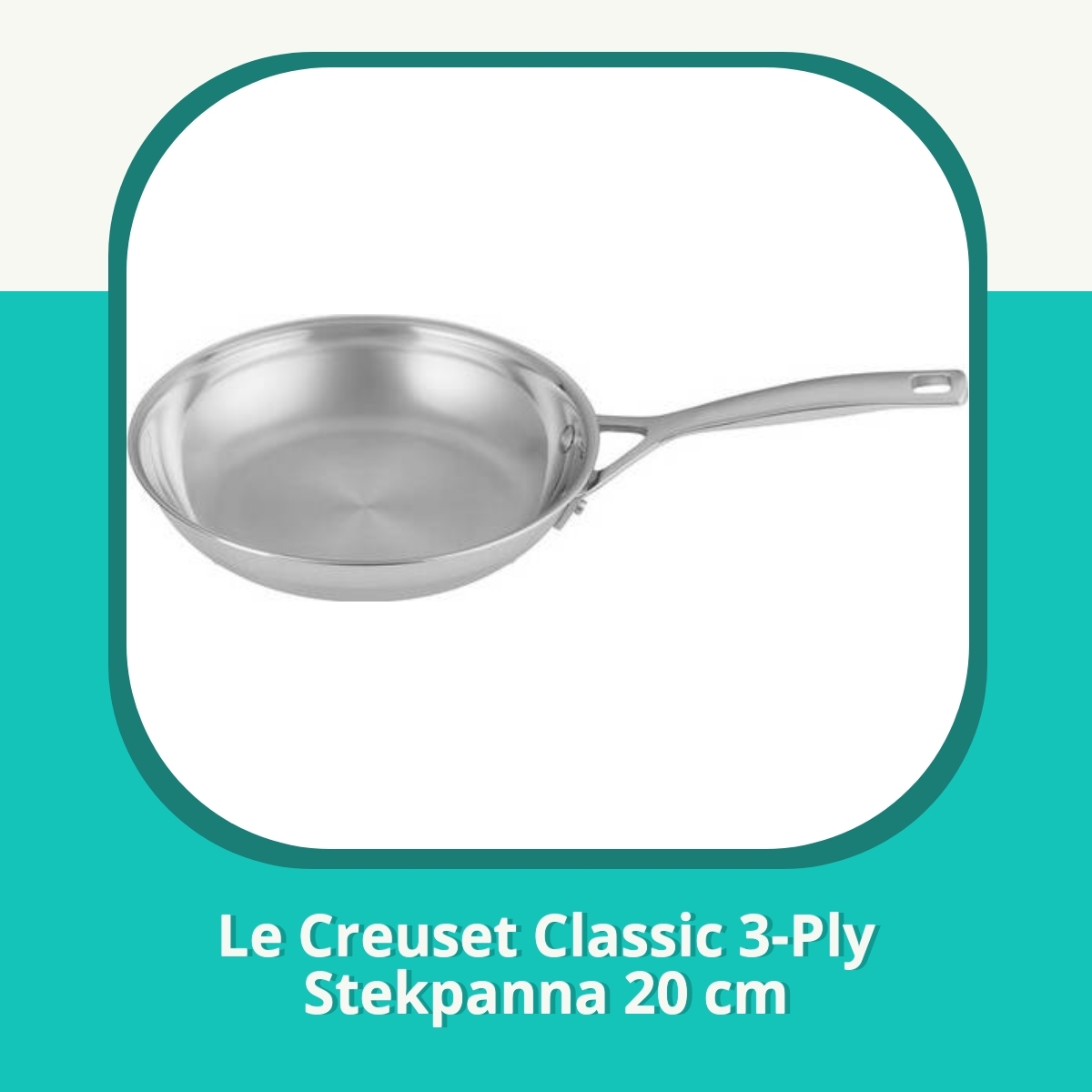 Recension af Le Creuset Classic 3-Ply Stekpanna 20 cm