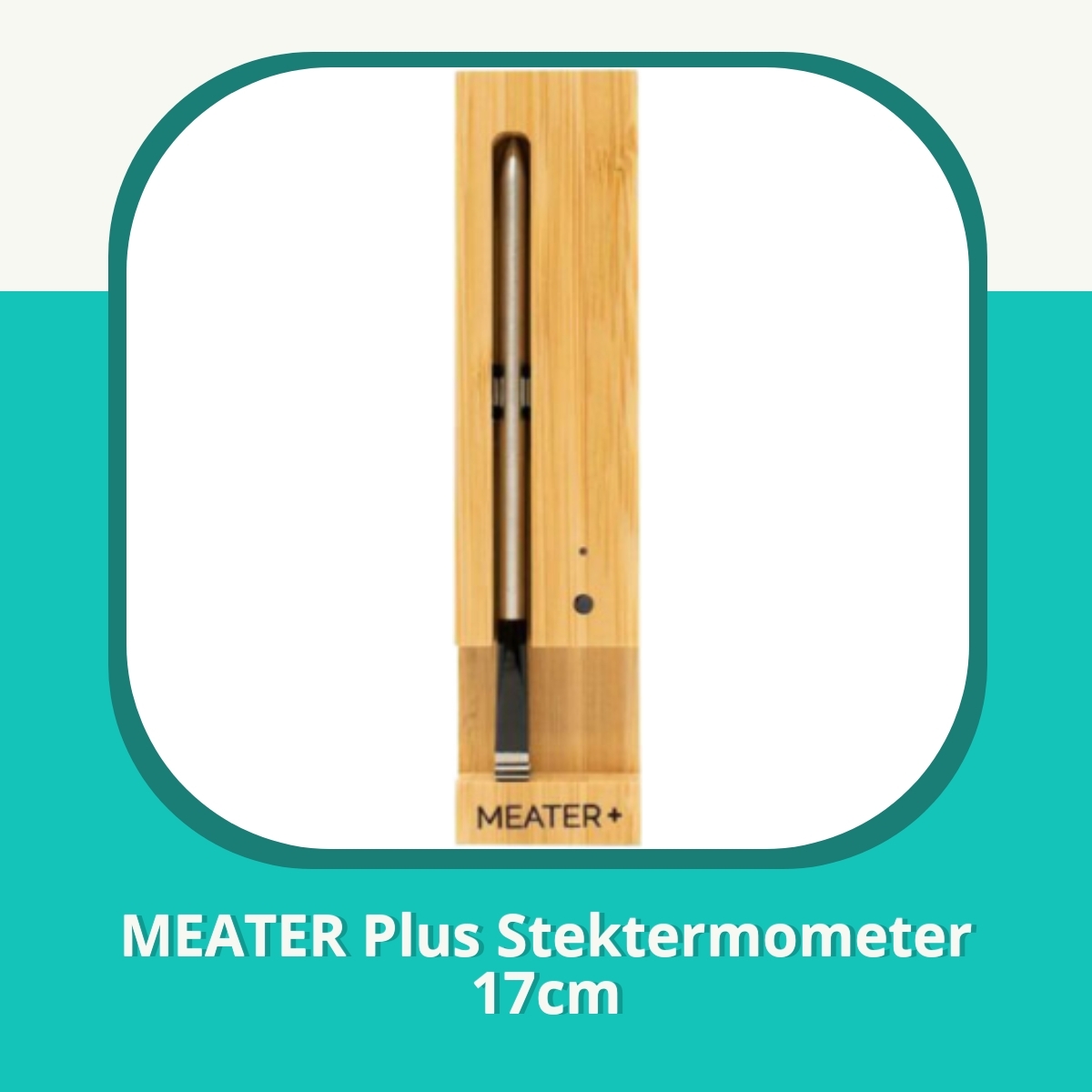 Recension af MEATER Plus Stektermometer 17cm