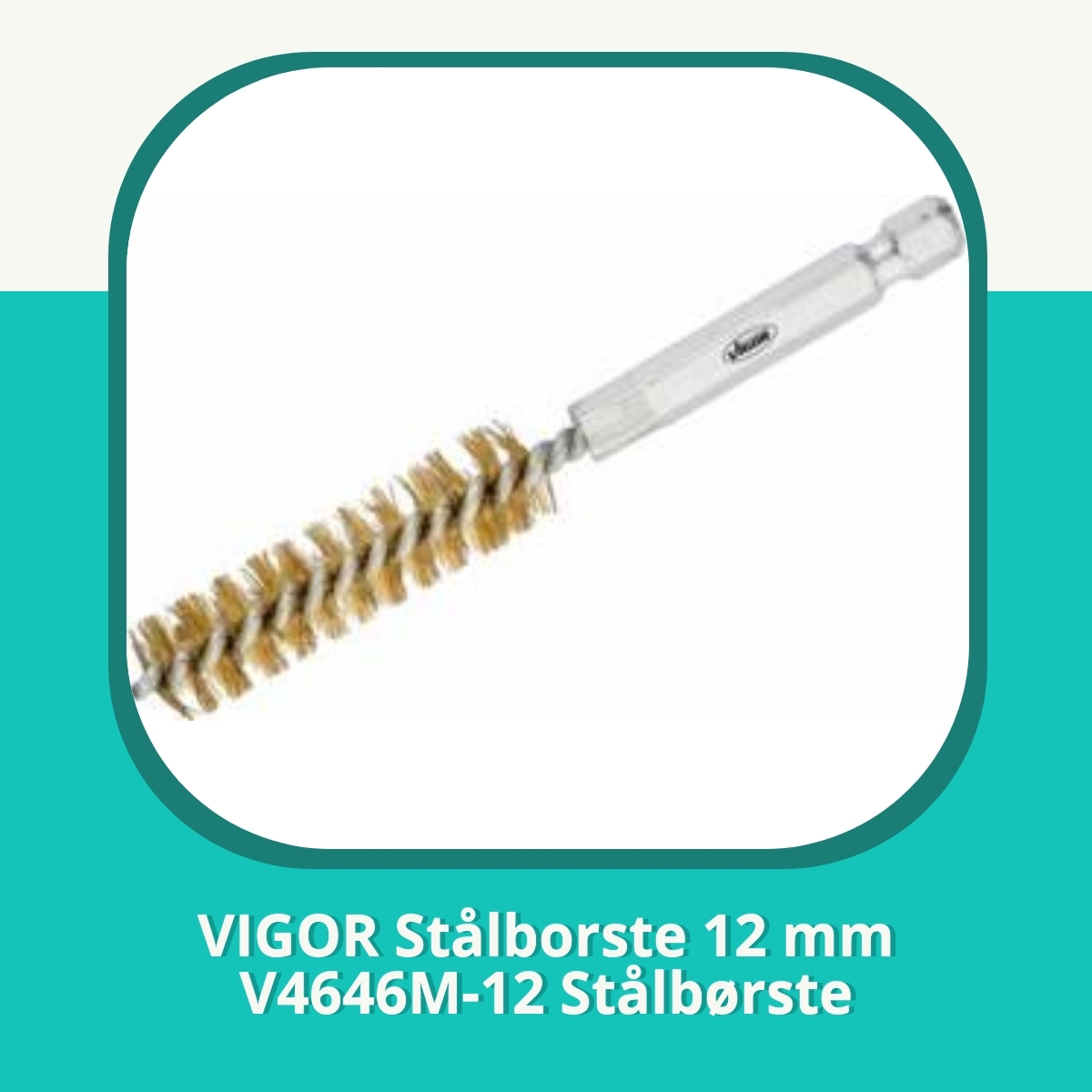 Anmeldelse af VIGOR Stålborste 12 mm V4646M-12 Stålbørste