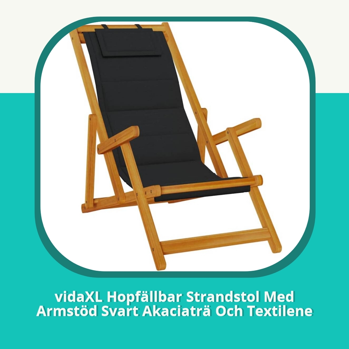 Recension af vidaXL Hopfällbar Strandstol Med Armstöd Svart Akaciaträ Och Textilene