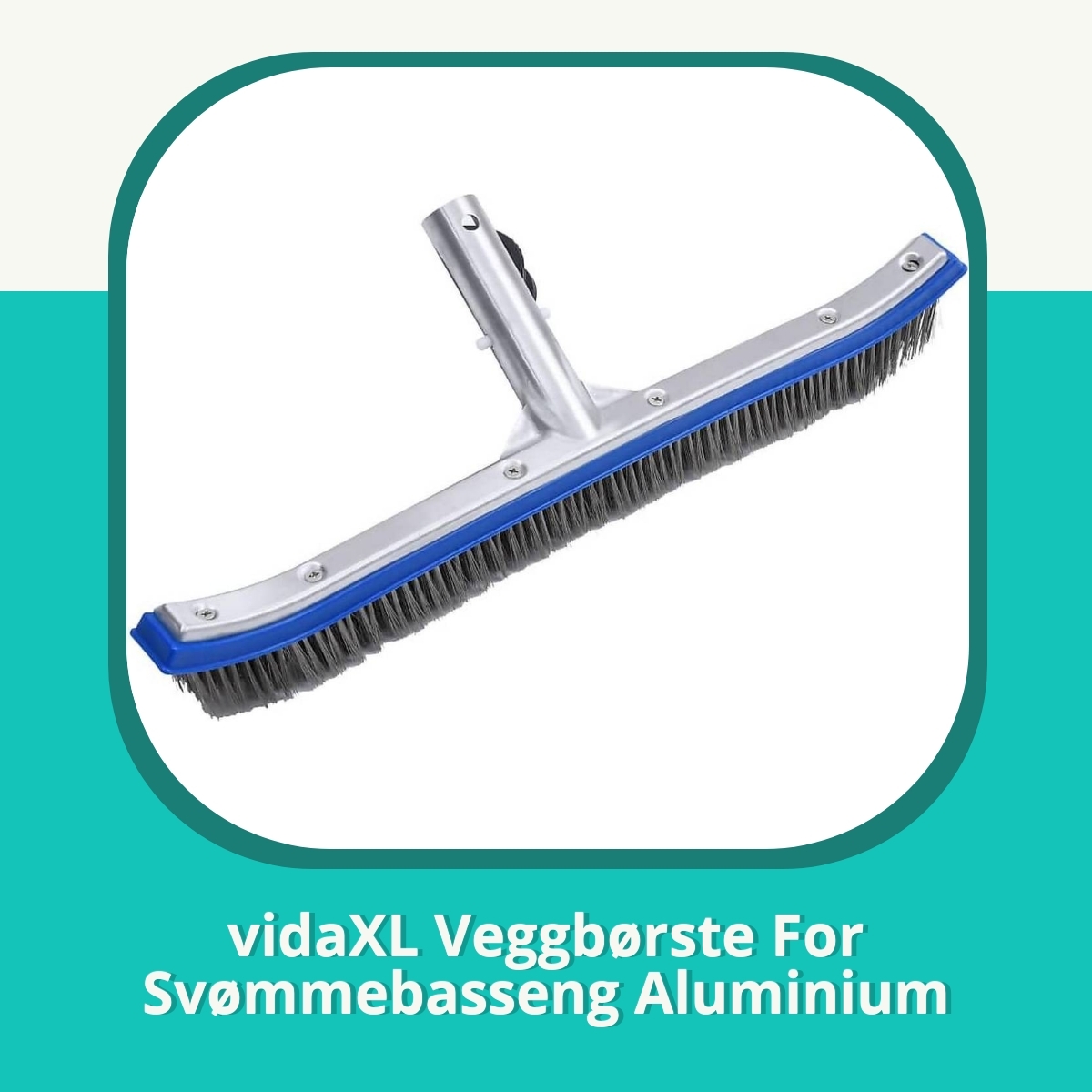Anmeldelse af vidaXL Veggbørste For Svømmebasseng Aluminium