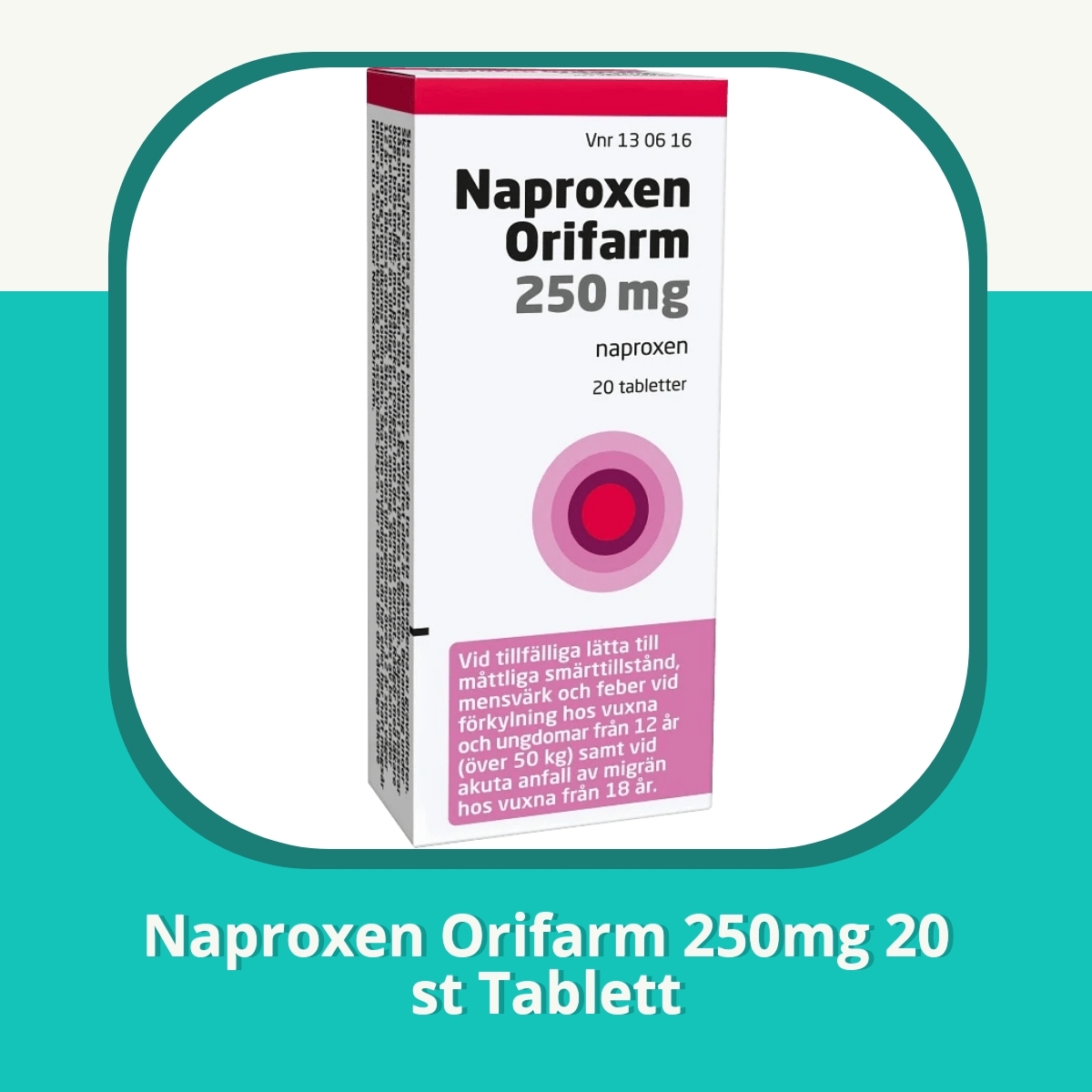 Recension af Naproxen Orifarm 250mg 20 st Tablett
