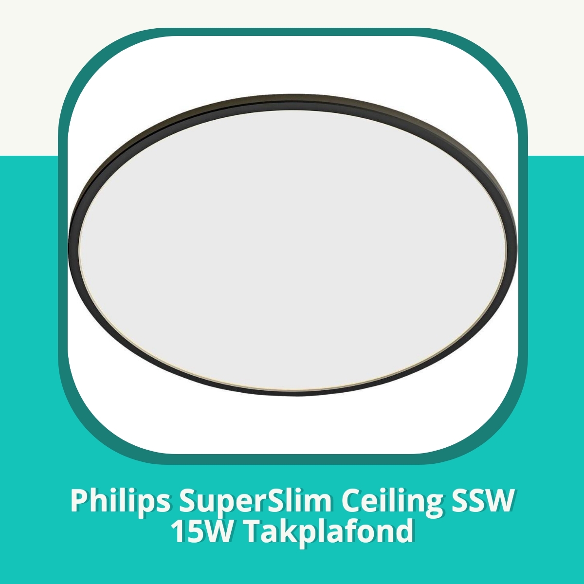 Anmeldelse af Philips SuperSlim Ceiling SSW 15W Takplafond