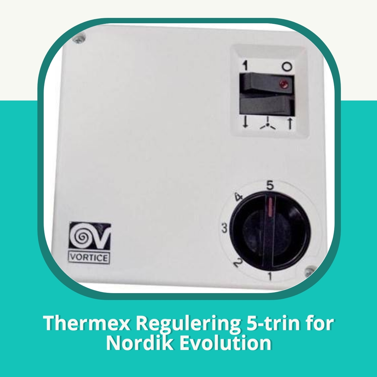 Anmeldelse af Thermex Regulering 5-trin for Nordik Evolution