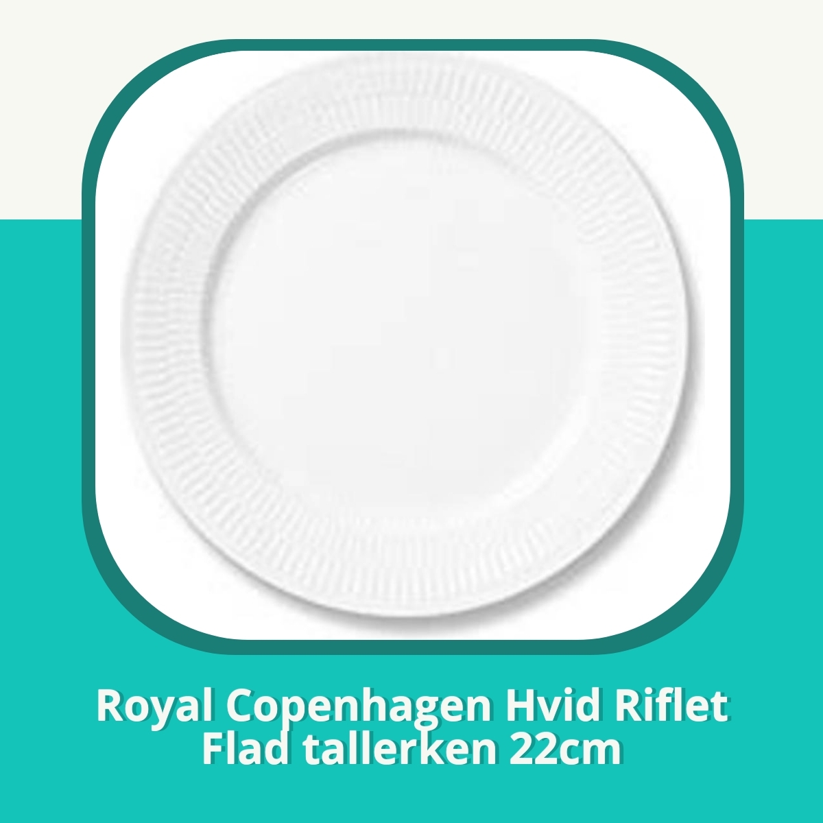 Anmeldelse af Royal Copenhagen Hvid Riflet Flad tallerken 22cm