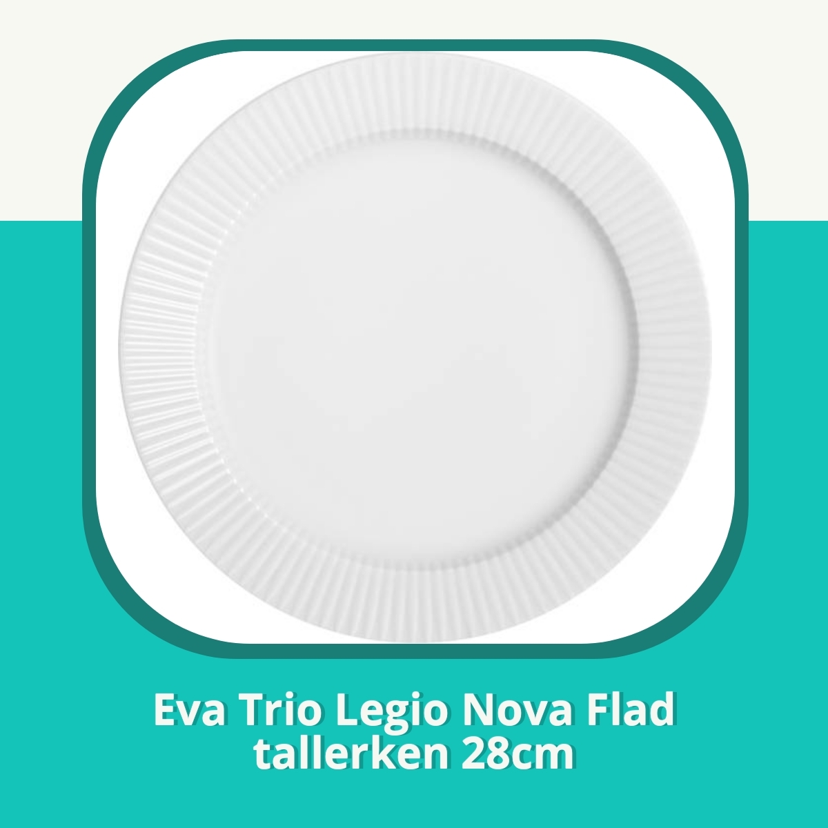 Anmeldelse af Eva Trio Legio Nova Flad tallerken 28cm