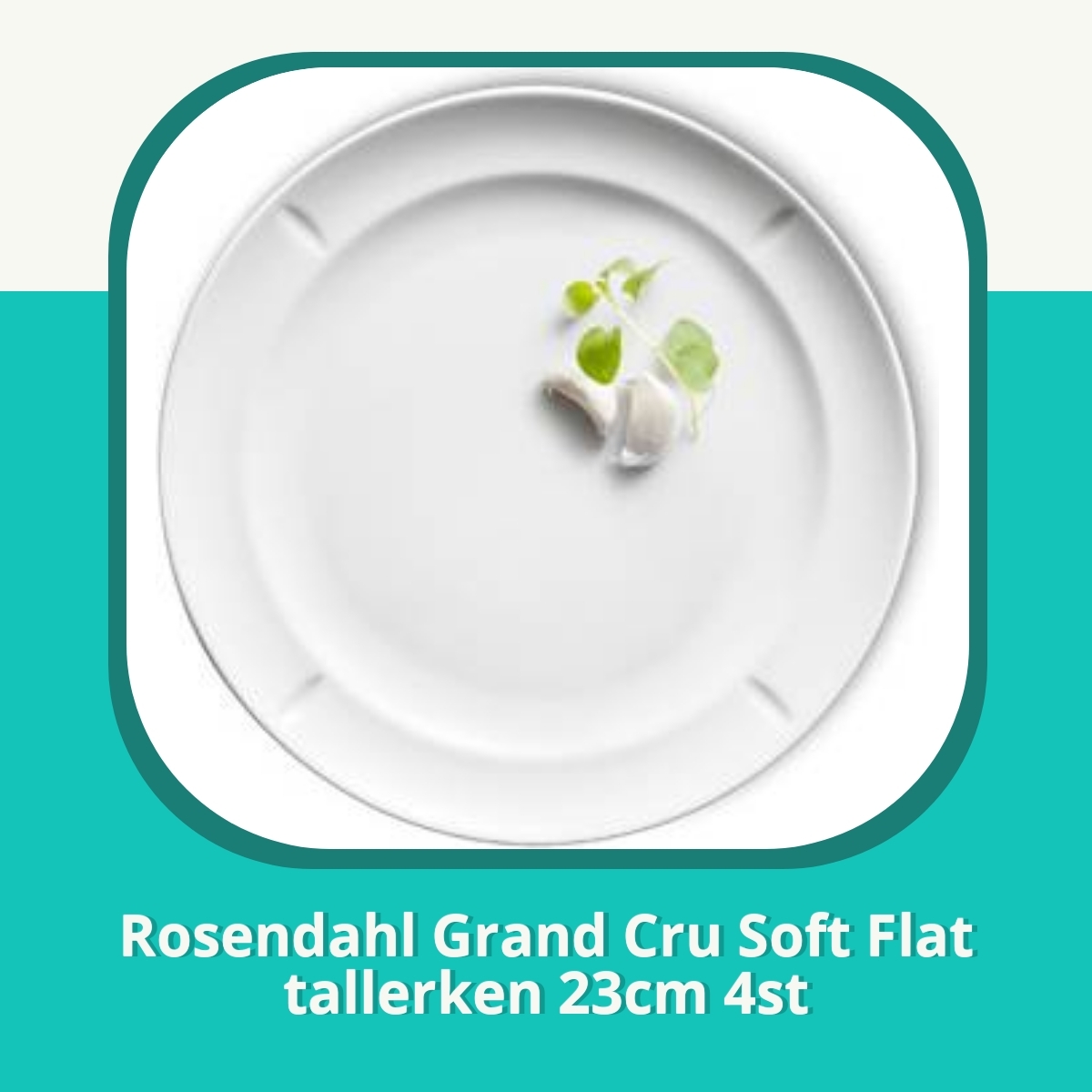 Anmeldelse Rosendahl Grand Cru Soft Flat tallerken 23cm 4st