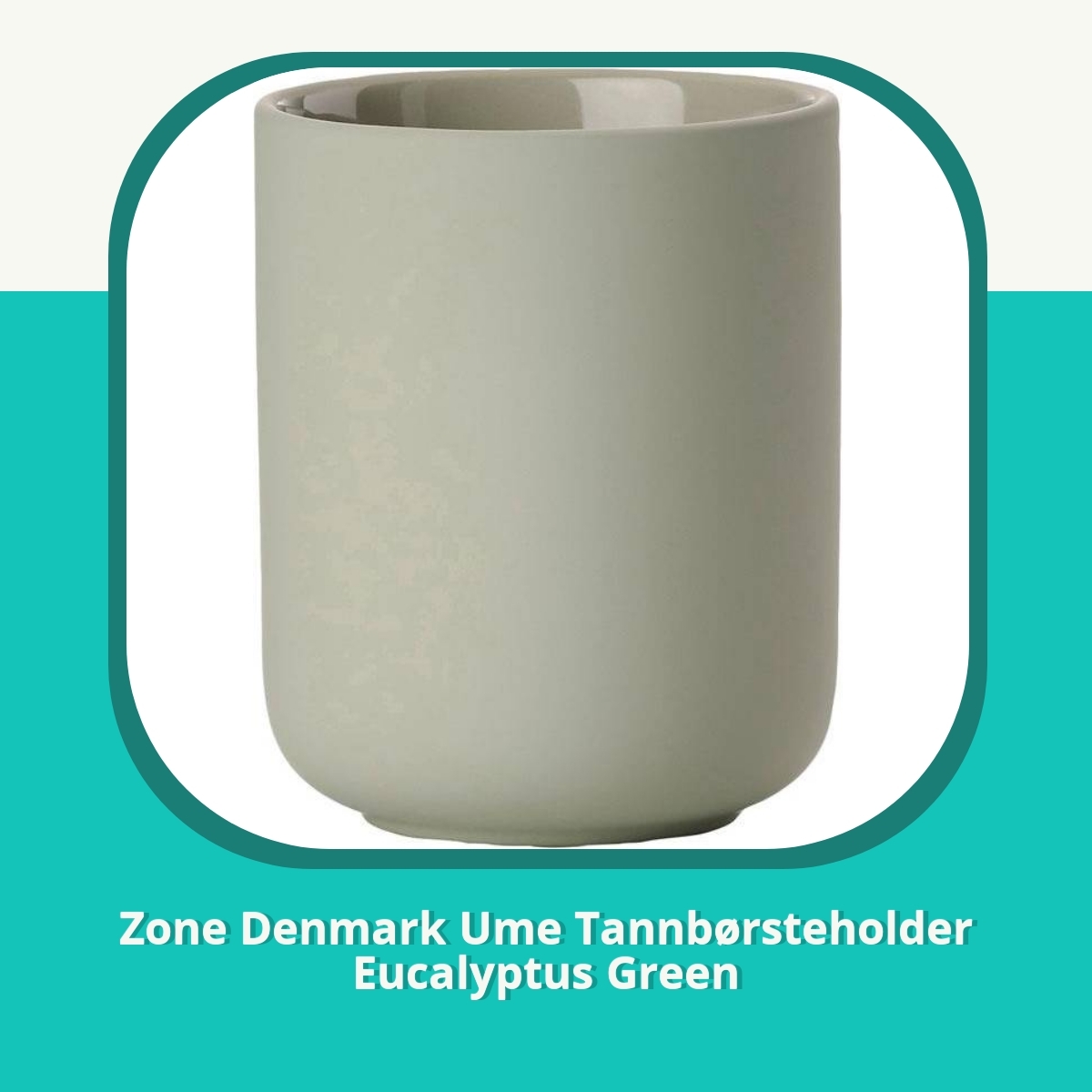 Anmeldelse af Zone Denmark Ume Tannbørsteholder Eucalyptus Green
