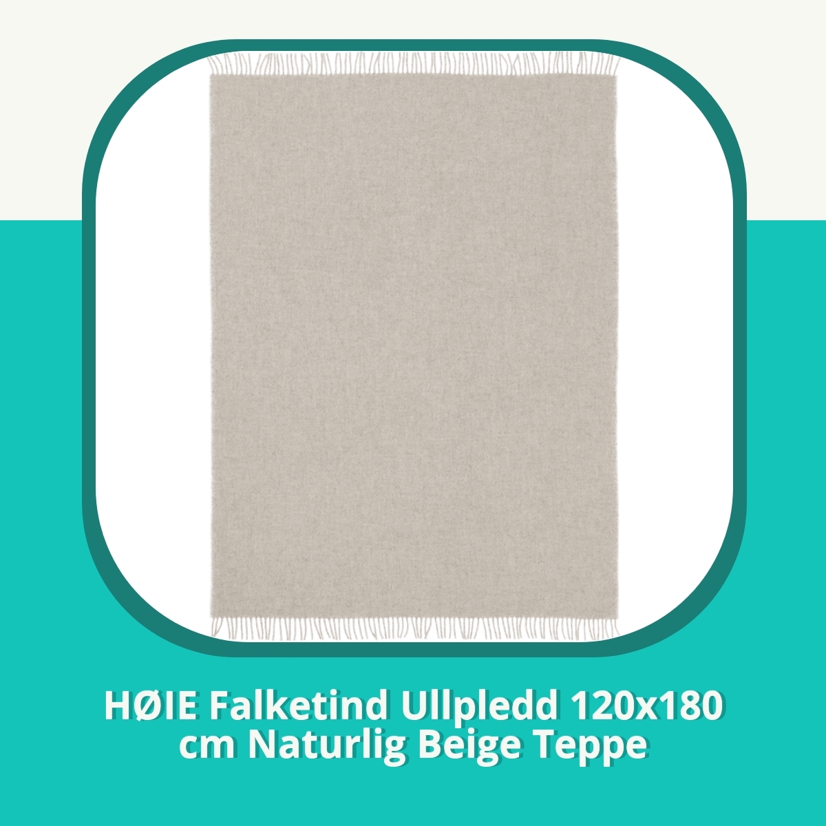 Anmeldelse af HØIE Falketind Ullpledd 120x180 cm Naturlig Beige Teppe