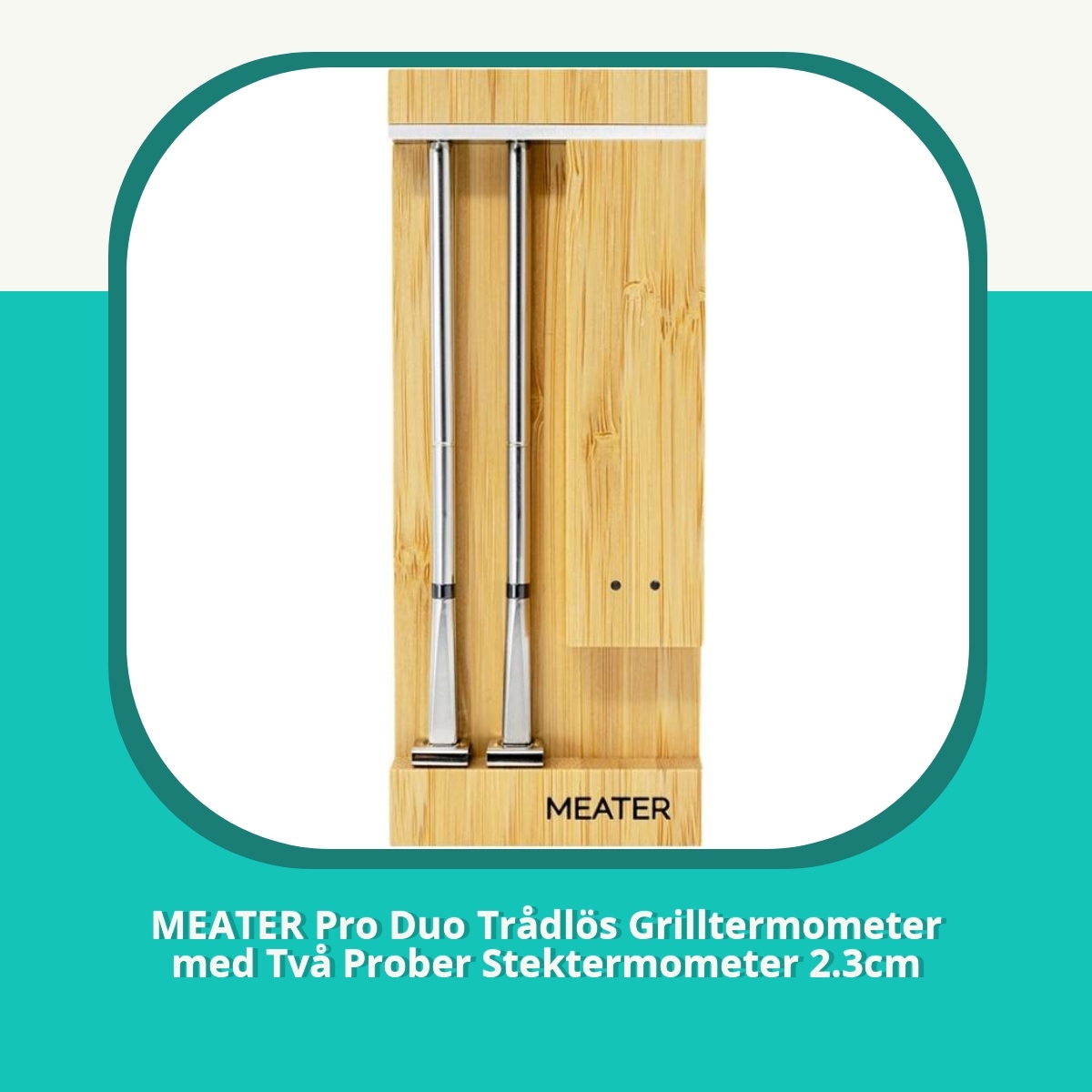 Recension af MEATER Pro Duo Trådlös Grilltermometer med Två Prober Stektermometer 2.3cm