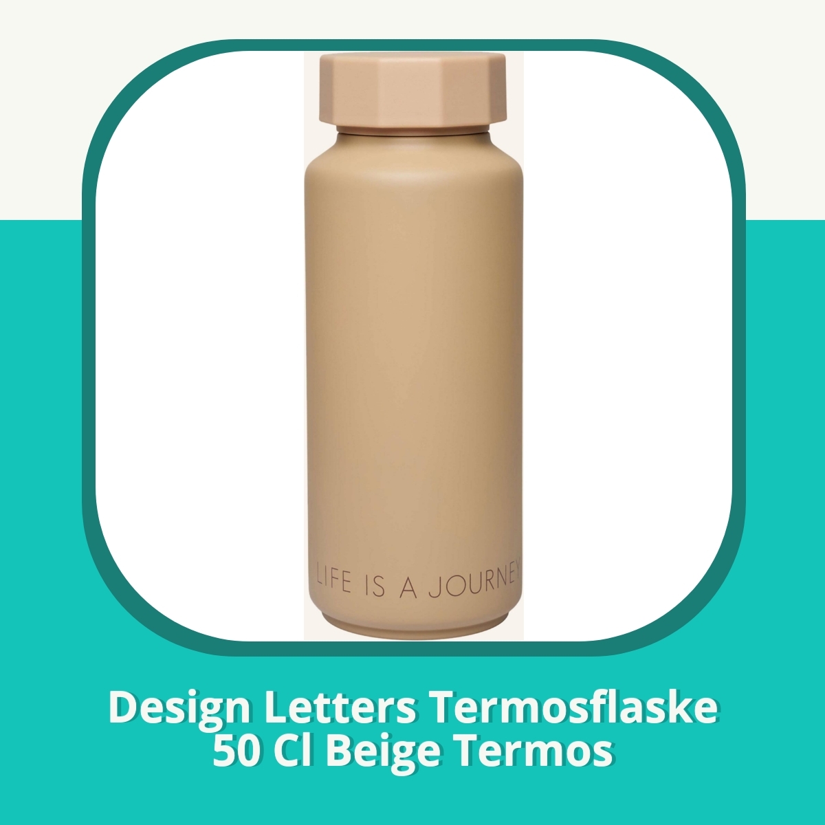 Anmeldelse af Design Letters Termosflaske 50 Cl Beige Termos