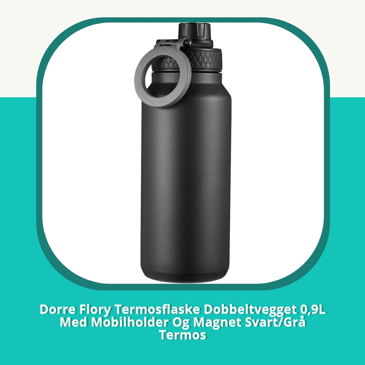 Anmeldelse af Dorre Flory Termosflaske Dobbeltvegget 0,9L Med Mobilholder Og Magnet Svart/Grå Termos