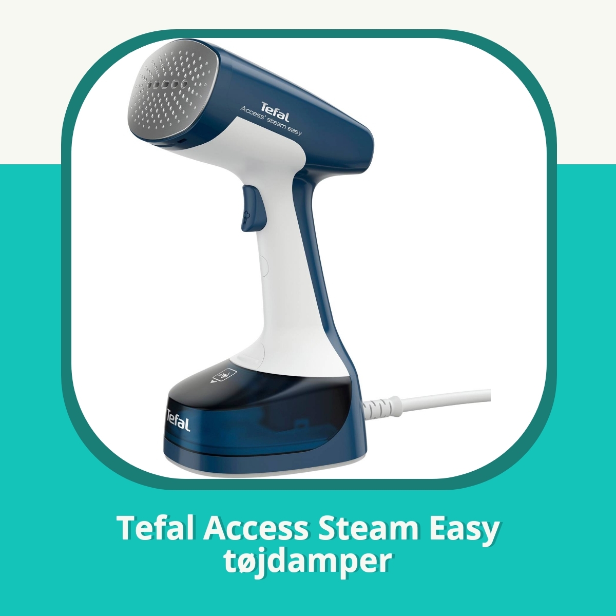 Anmeldelse af Tefal Access Steam Easy tøjdamper