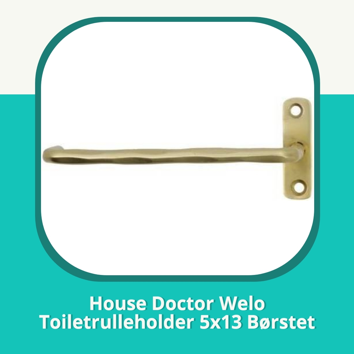 Anmeldelse af House Doctor Welo Toiletrulleholder 5x13 Børstet