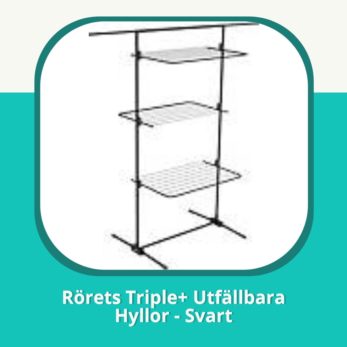 Recension af Rörets Triple+ Utfällbara Hyllor - Svart