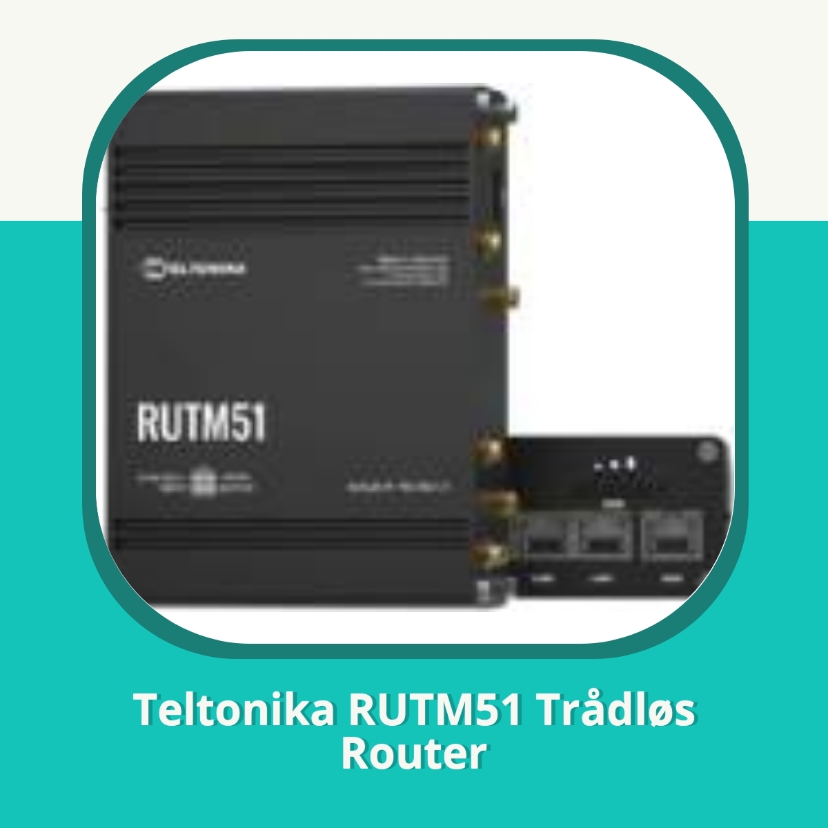 Anmeldelse af Teltonika RUTM51 Trådløs Router