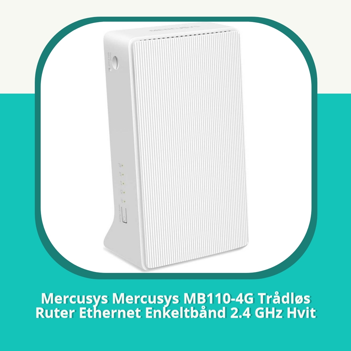Anmeldelse af Mercusys Mercusys MB110-4G Trådløs Ruter Ethernet Enkeltbånd 2.4 GHz Hvit