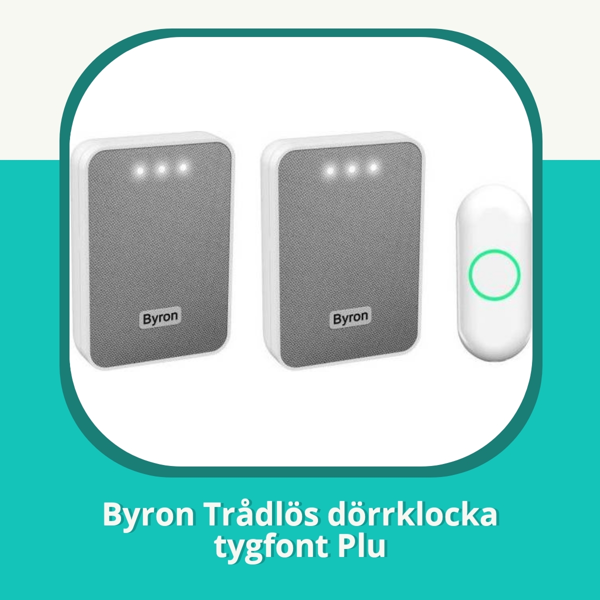 Recension af Byron Trådlös dörrklocka tygfont Plu