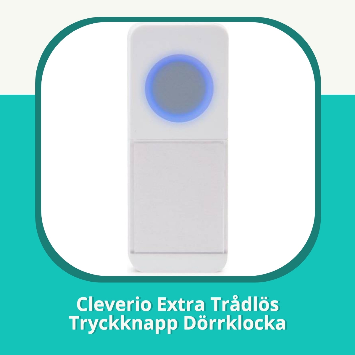 Recension af Cleverio Extra Trådlös Tryckknapp Dörrklocka