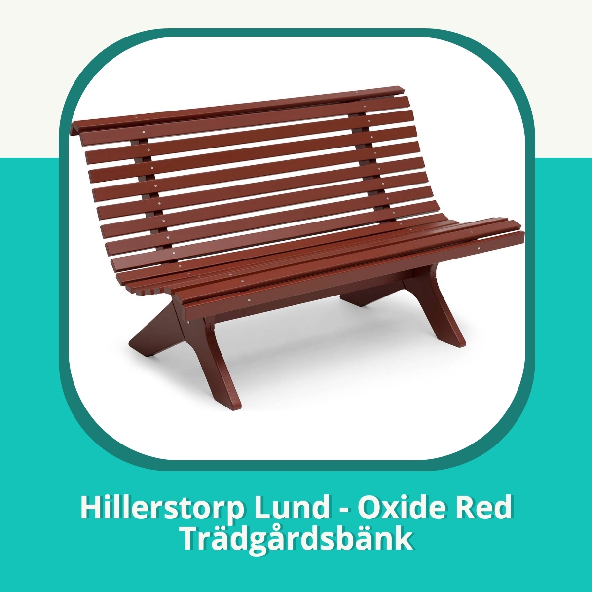 Recension af Hillerstorp Lund - Oxide Red Trädgårdsbänk