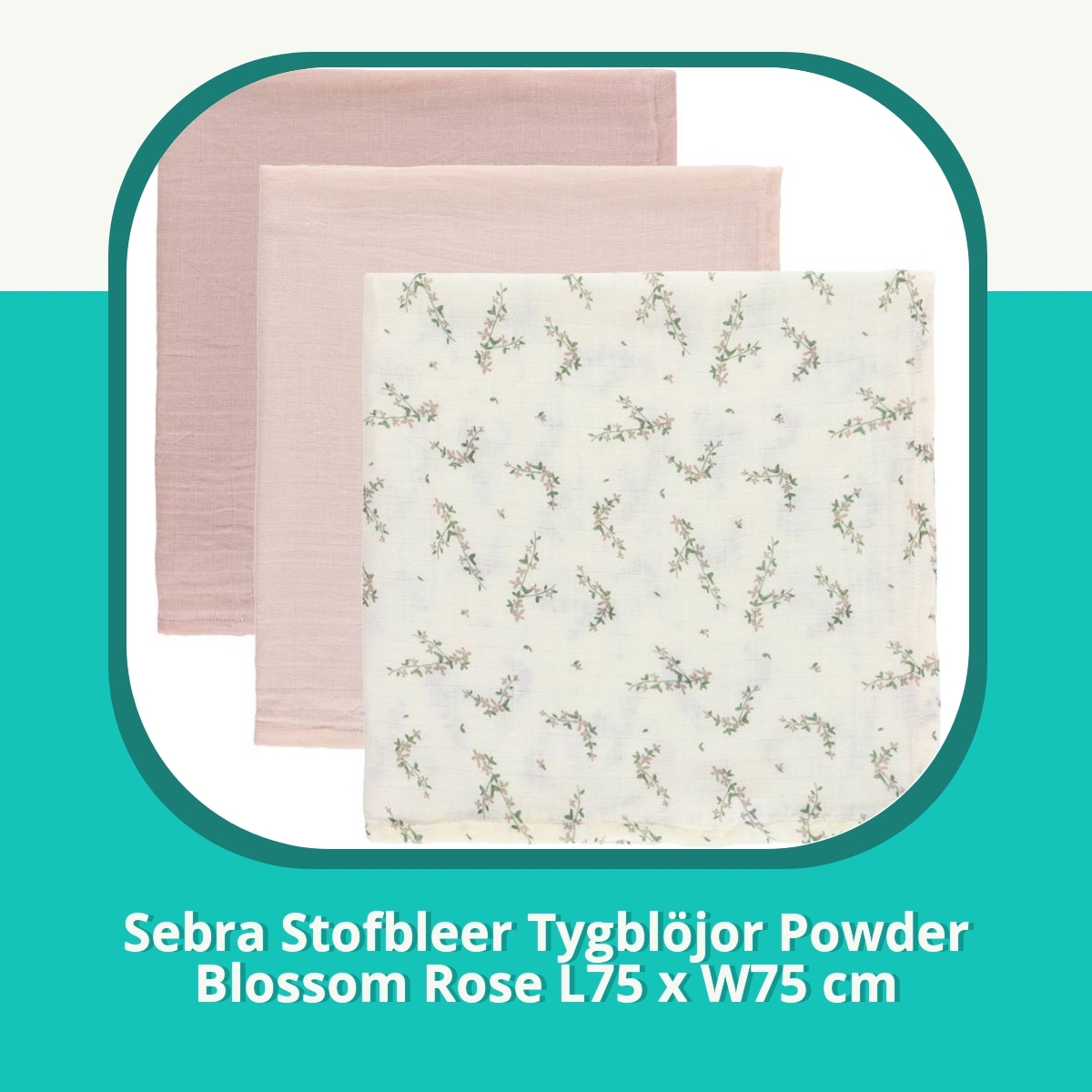 Recension af Sebra Stofbleer Tygblöjor Powder Blossom Rose L75 x W75 cm