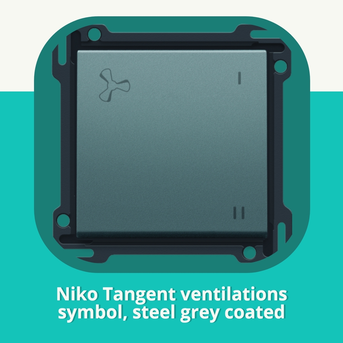 Anmeldelse af Niko Tangent ventilations symbol, steel grey coated