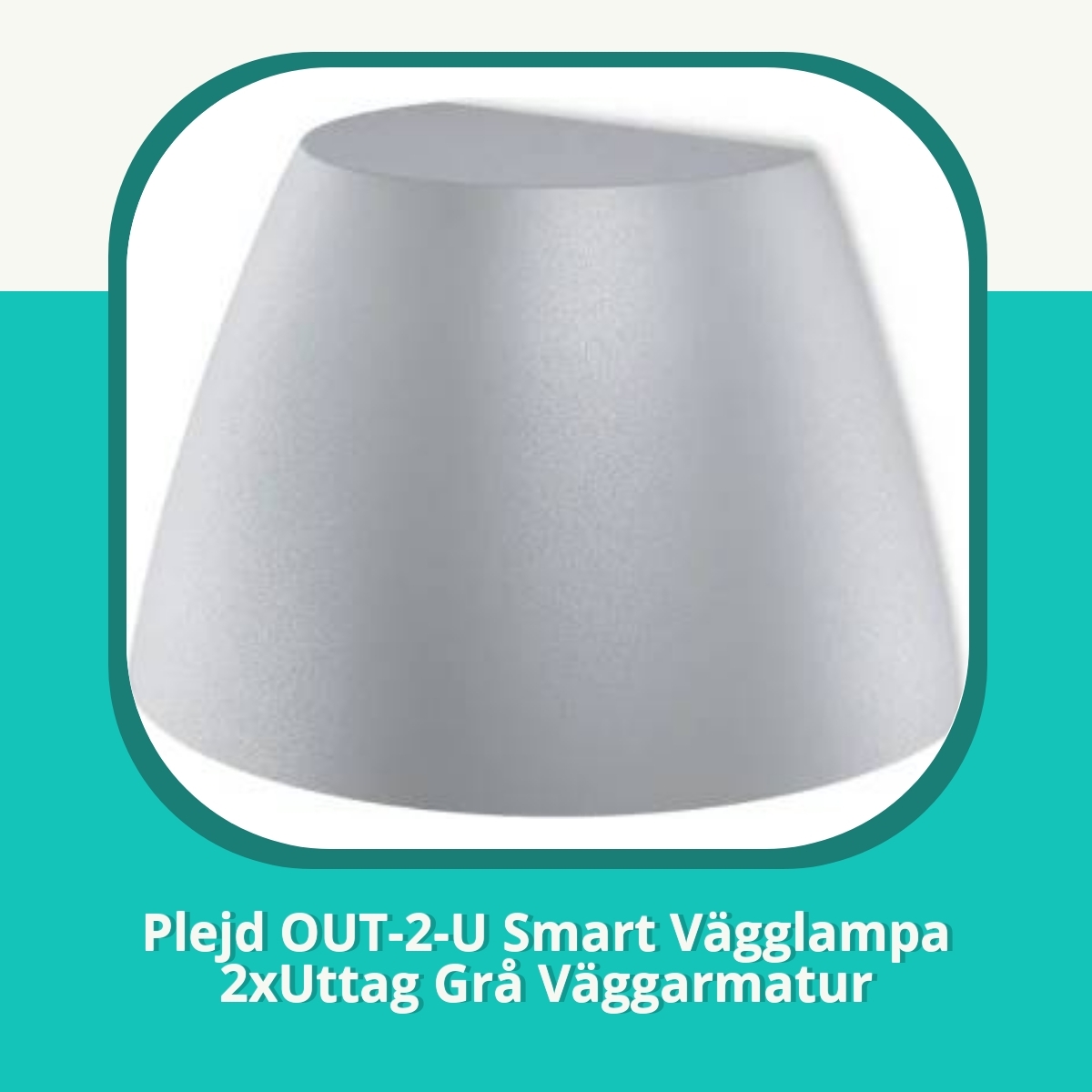Recension af Plejd OUT-2-U Smart Vägglampa 2xUttag Grå Väggarmatur